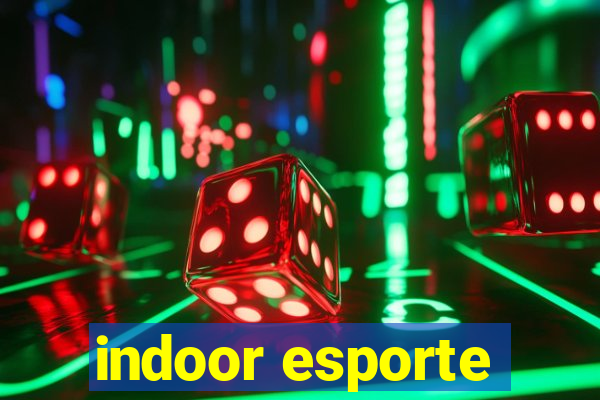 indoor esporte